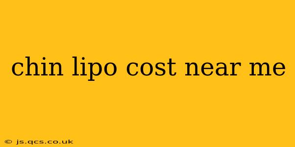 chin lipo cost near me