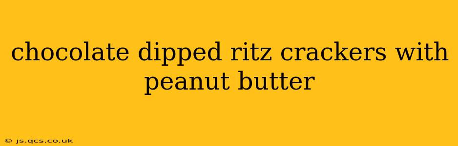 chocolate dipped ritz crackers with peanut butter
