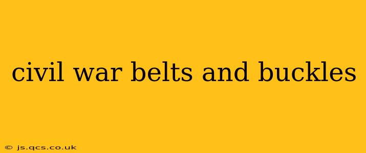 civil war belts and buckles