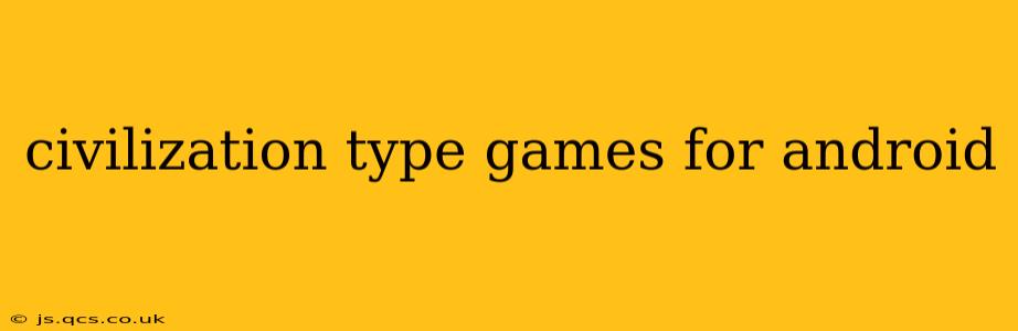 civilization type games for android