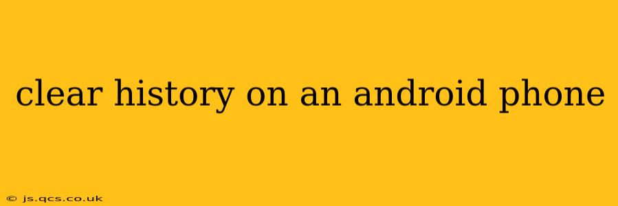clear history on an android phone