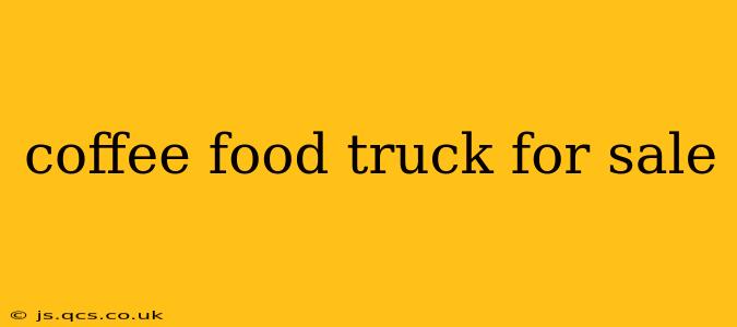 coffee food truck for sale