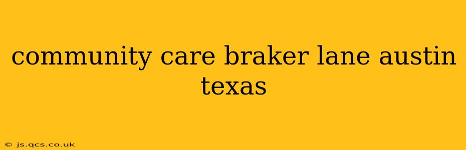 community care braker lane austin texas