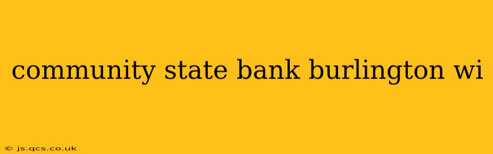 community state bank burlington wi