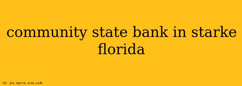 community state bank in starke florida