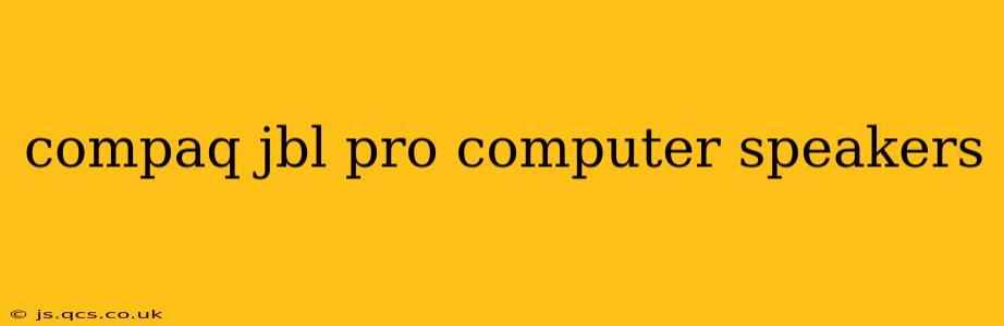 compaq jbl pro computer speakers