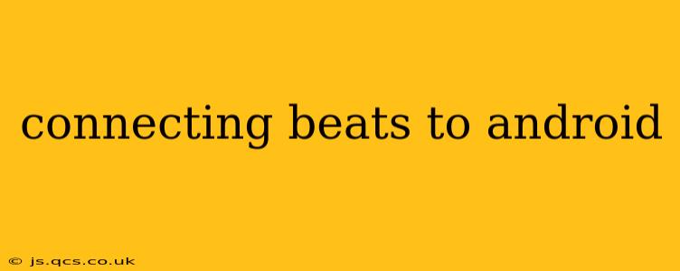 connecting beats to android