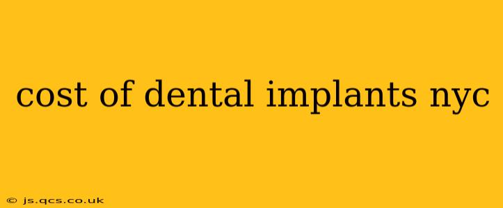 cost of dental implants nyc