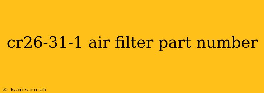 cr26-31-1 air filter part number