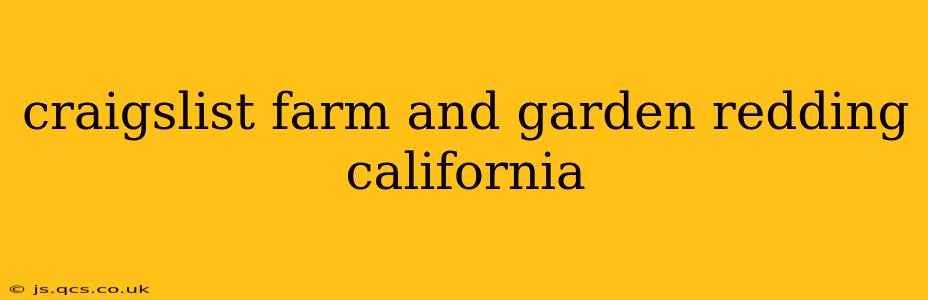 craigslist farm and garden redding california