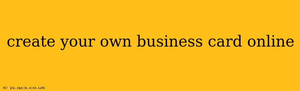 create your own business card online