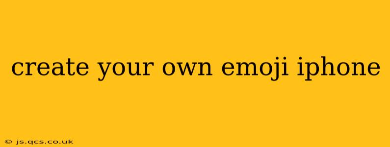 create your own emoji iphone