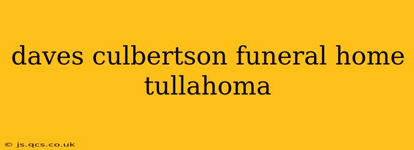 daves culbertson funeral home tullahoma