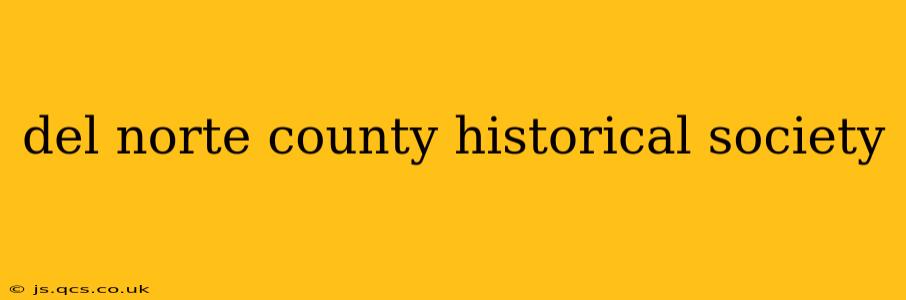 del norte county historical society