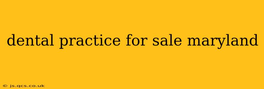 dental practice for sale maryland