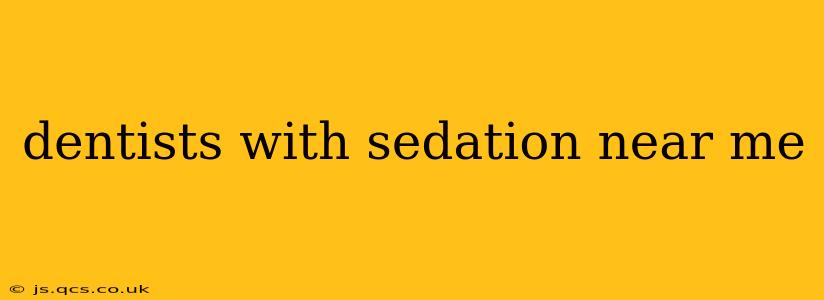 dentists with sedation near me