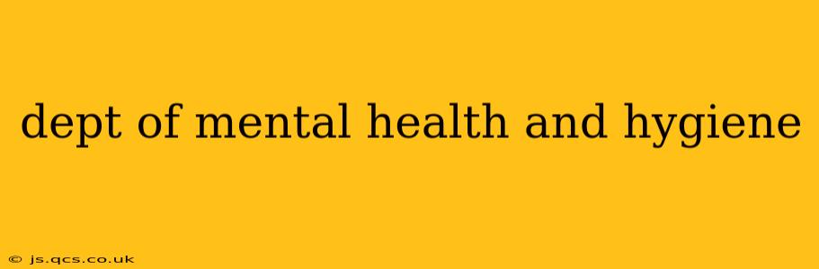 dept of mental health and hygiene