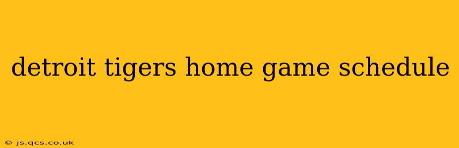 detroit tigers home game schedule