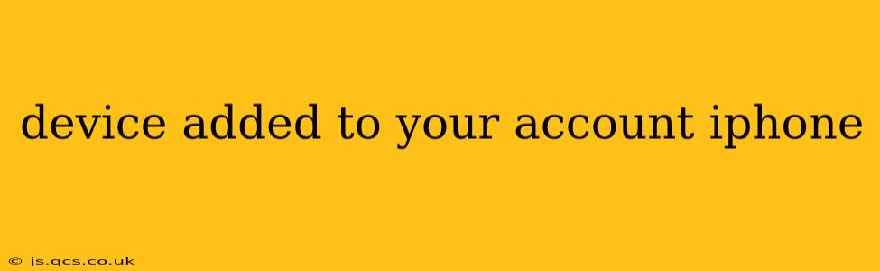 device added to your account iphone