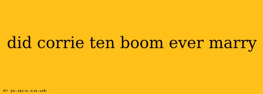 did corrie ten boom ever marry