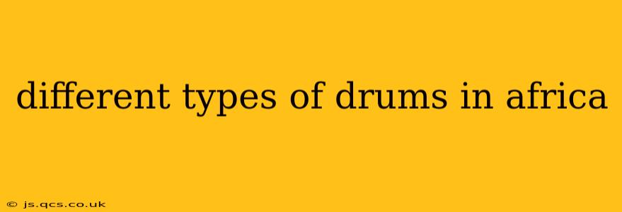 different types of drums in africa