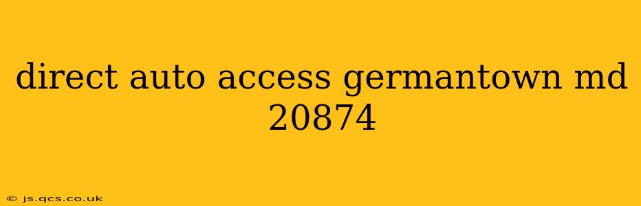 direct auto access germantown md 20874