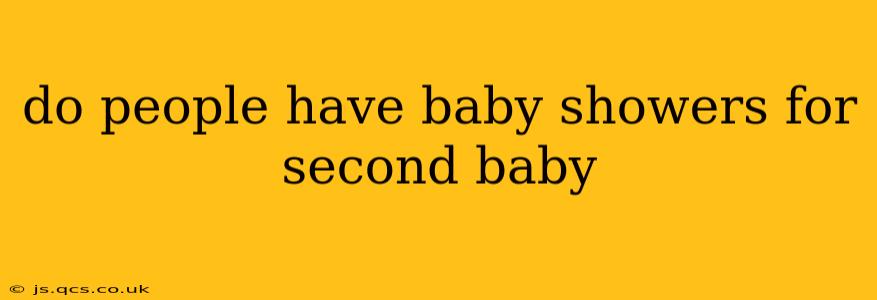 do people have baby showers for second baby
