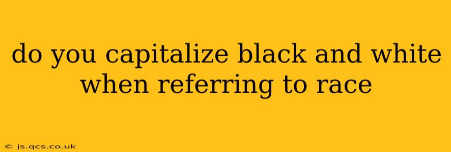 do you capitalize black and white when referring to race