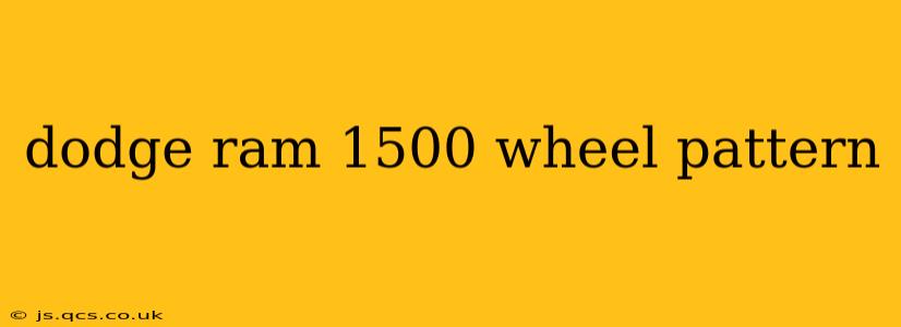 dodge ram 1500 wheel pattern