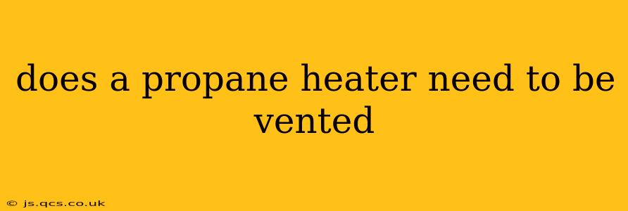 does a propane heater need to be vented