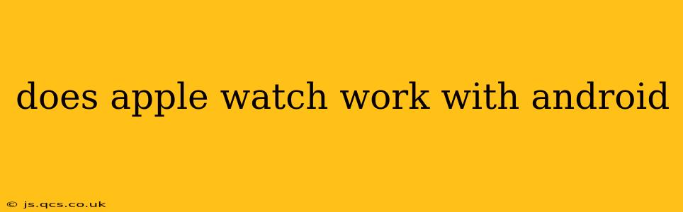 does apple watch work with android