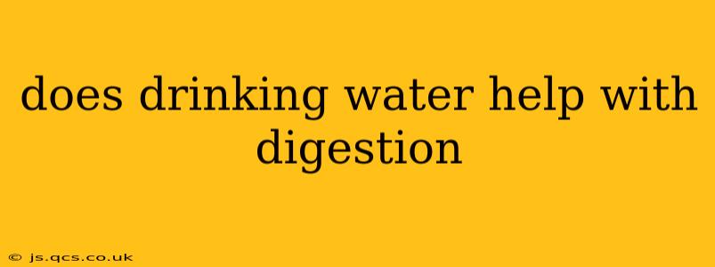 does drinking water help with digestion