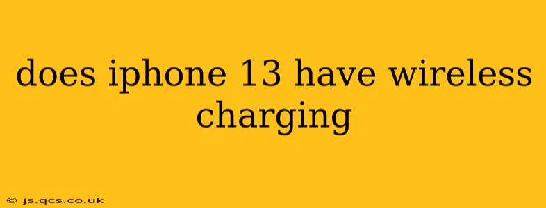 does iphone 13 have wireless charging