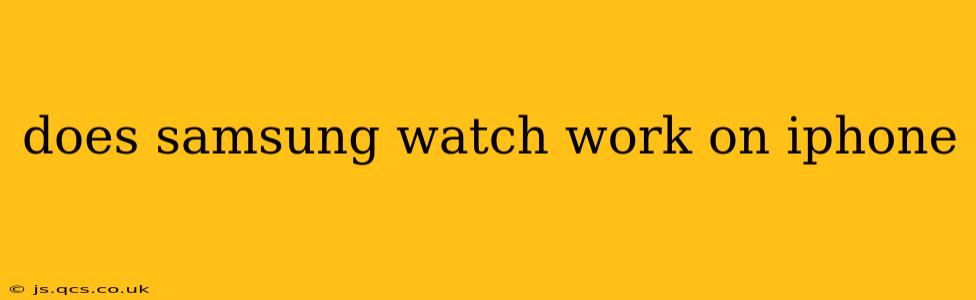does samsung watch work on iphone