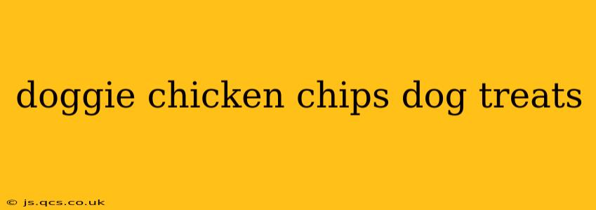 doggie chicken chips dog treats