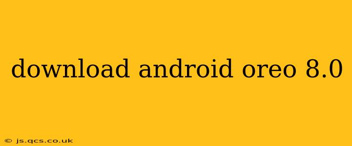 download android oreo 8.0