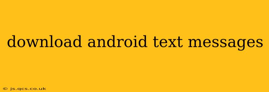 download android text messages