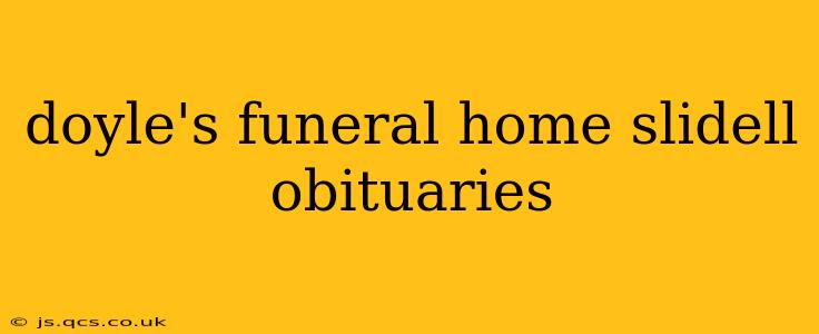 doyle's funeral home slidell obituaries