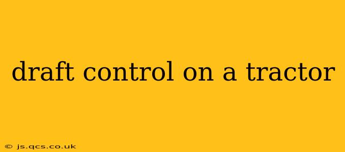 draft control on a tractor