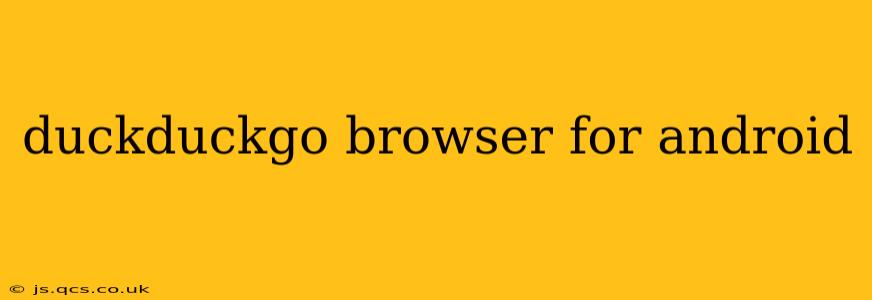 duckduckgo browser for android