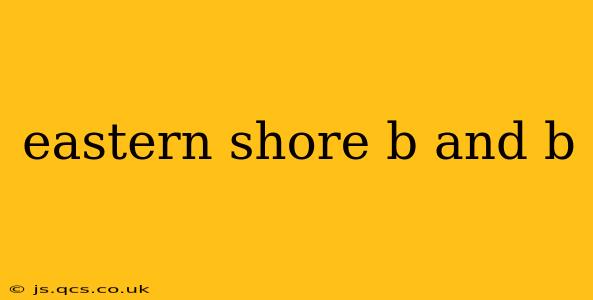 eastern shore b and b