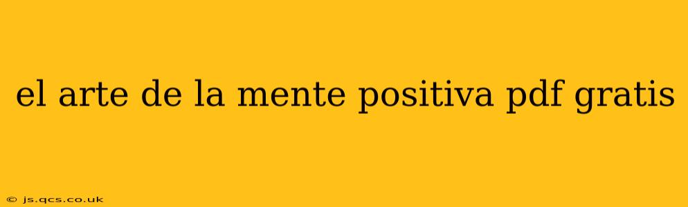 el arte de la mente positiva pdf gratis