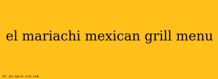 el mariachi mexican grill menu
