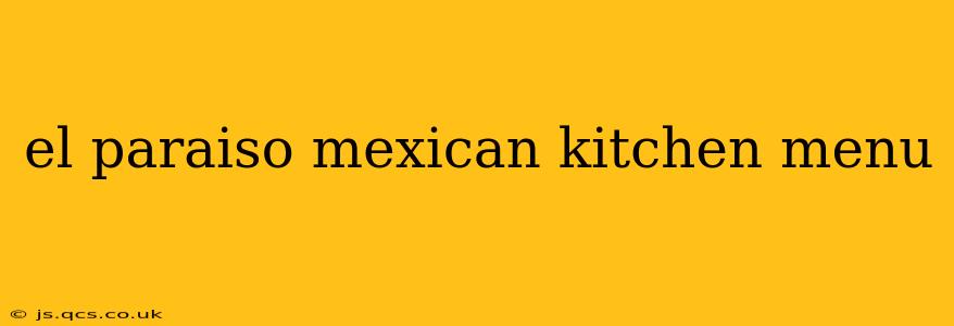 el paraiso mexican kitchen menu