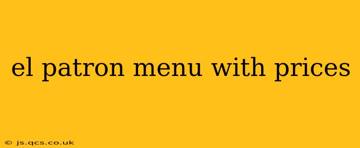el patron menu with prices