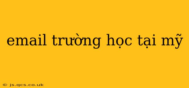 email trường học tại mỹ