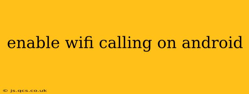 enable wifi calling on android
