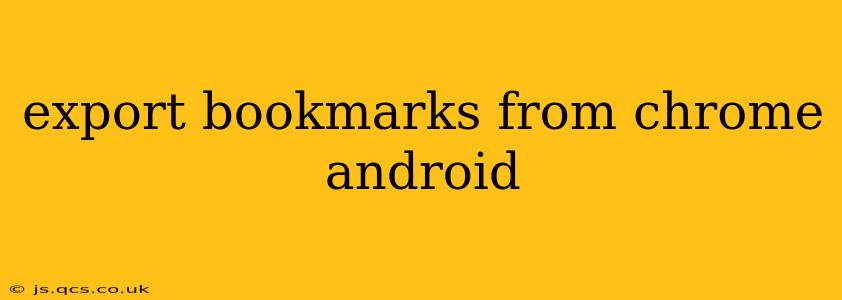 export bookmarks from chrome android