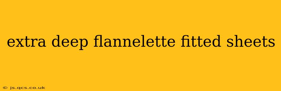 extra deep flannelette fitted sheets