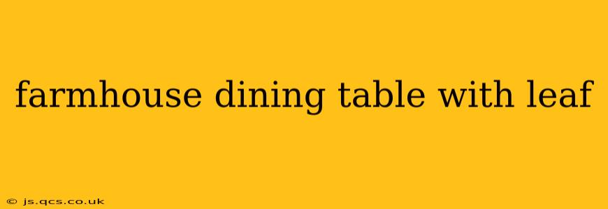 farmhouse dining table with leaf
